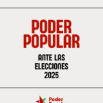 Poder Popular ante las elecciones 2025