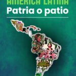 América Latina, patria o patio
