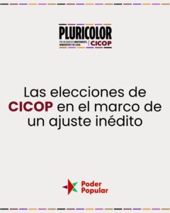 Las elecciones de CICOP en el marco de un ajuste inédito